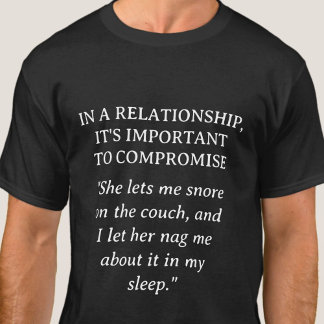 Jokingly Nagged Relationship Humour | Funny T-Shirt