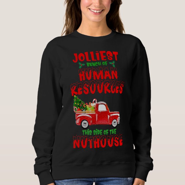 Jolliest Brunch Of Human Resources This Side Of Th Sweatshirt (Front)