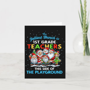Jolliest Bunch Of 1st Grade Teachers This Side Of Card