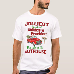 Jolliest Bunch Of Childcare Provider This Side Of T-Shirt