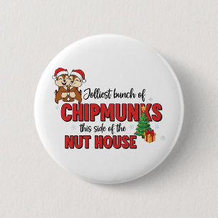 Jolliest Bunch of Chipmunks This Side Christmas 6 Cm Round Badge
