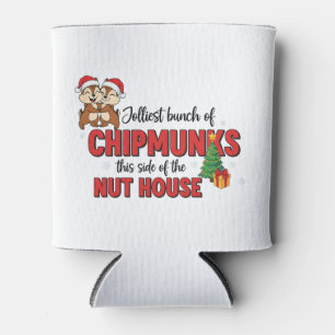 Jolliest Bunch of Chipmunks This Side Christmas Can Cooler