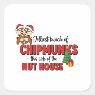 Jolliest Bunch of Chipmunks This Side Christmas Square Sticker