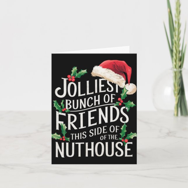 Jolliest Bunch Of Friends Xmas Matching Sarcastic  Card (Front)