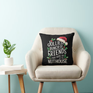 Jolliest Bunch Of Friends Xmas Matching Sarcastic  Cushion