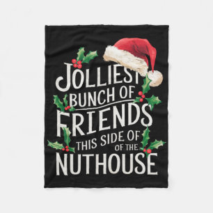 Jolliest Bunch Of Friends Xmas Matching Sarcastic Fleece Blanket