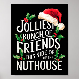 Jolliest Bunch Of Friends Xmas Matching Sarcastic Poster