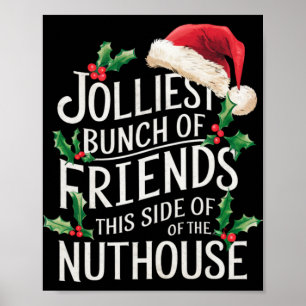 Jolliest Bunch Of Friends Xmas Matching Sarcastic Poster