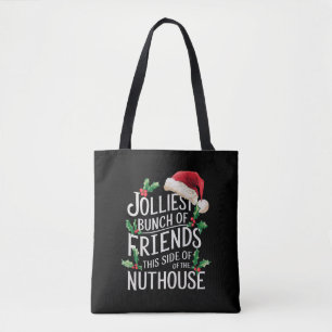 Jolliest Bunch Of Friends Xmas Matching Sarcastic  Tote Bag