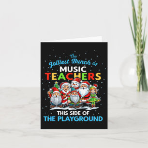 Jolliest Bunch Of Music Teachers This Side Of Play Card