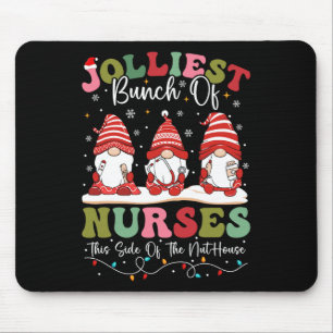 Jolliest Bunch Of Nurses This Side Of The Nut Hous Mouse Mat