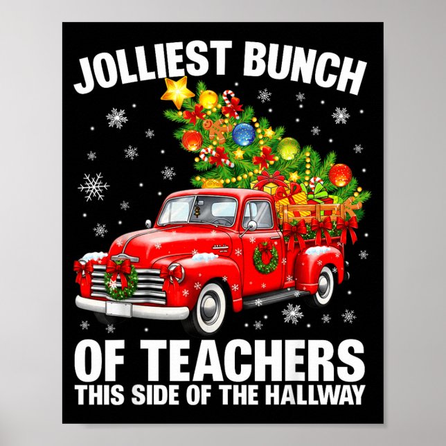 Jolliest Bunch Of Teacher Red Truck Christmas Xmas Poster (Front)