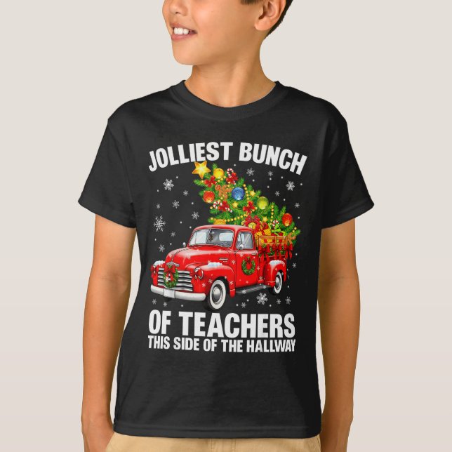 Jolliest Bunch Of Teacher Red Truck Christmas Xmas T-Shirt (Front)