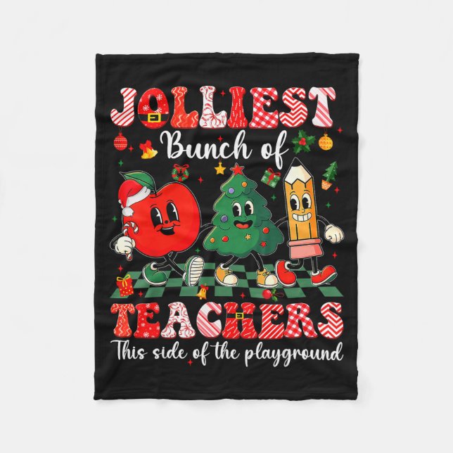 Jolliest Bunch Of Teachers Christmas Xmas Teacher  Fleece Blanket (Front)