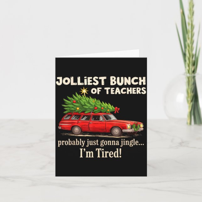 Jolliest Bunch Of Teachers Probably Just Gonna Jin Card (Front)