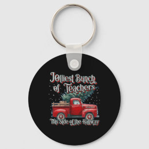 Jolliest Bunch Of Teachers This Side Of The Hallwa Key Ring