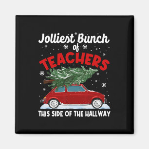 Jolliest Bunch Of Teachers This Side Of The Hallwa Magnet