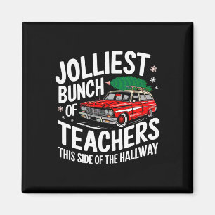 Jolliest Bunch Of Teachers This Side Of The Hallwa Magnet