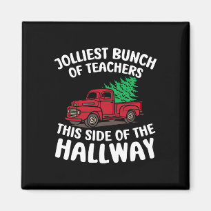 Jolliest Bunch Of Teachers This Side Of The Hallwa Magnet