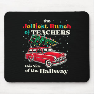 Jolliest Bunch Of Teachers This Side Of The Hallwa Mouse Mat
