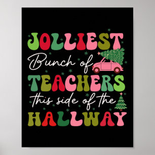 Jolliest Bunch Of Teachers This Side Of The Hallwa Poster