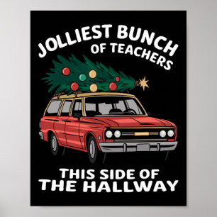 Jolliest Bunch Of Teachers This Side Of The Hallwa Poster