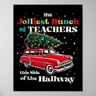 Jolliest Bunch Of Teachers This Side Of The Hallwa Poster