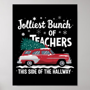 Jolliest Bunch Of Teachers This Side Of The Hallwa Poster