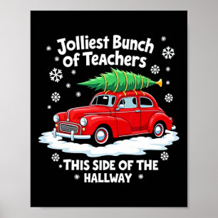 Jolliest Bunch Of Teachers This Side Of The Hallwa Poster