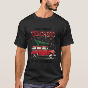 Jolliest Bunch Of Teachers This Side Of The Hallwa T-Shirt