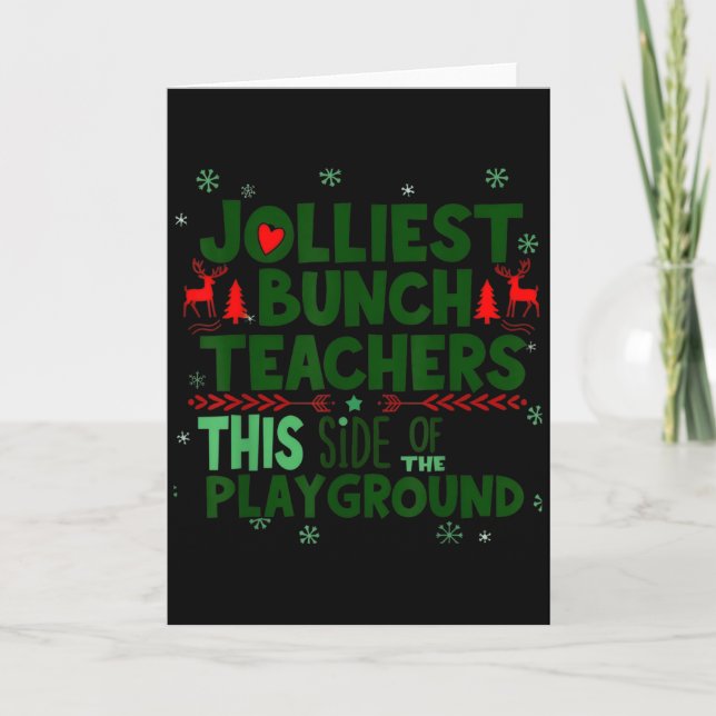 Jolliest Bunch Of Teachers This Side Of The Playgr Card (Front)