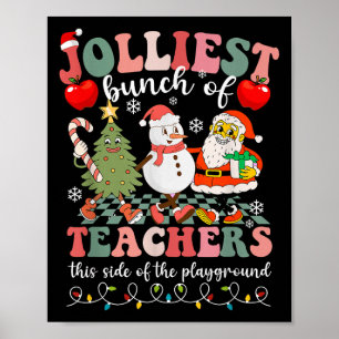 Jolliest Bunch Of Teachers This Side Of The Playgr Poster
