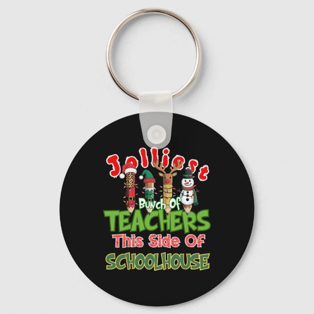 Jolliest Bunch Of Teachers This Side Of The School Key Ring (Front)