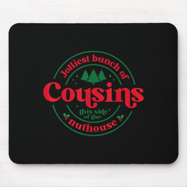 Jolliest Cousins This Side Of The Matching Family  Mouse Mat (Front)