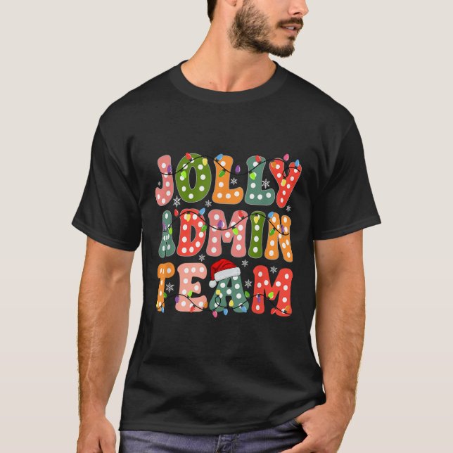 Jolly Admin Team Christmas Administration Team  T-Shirt (Front)