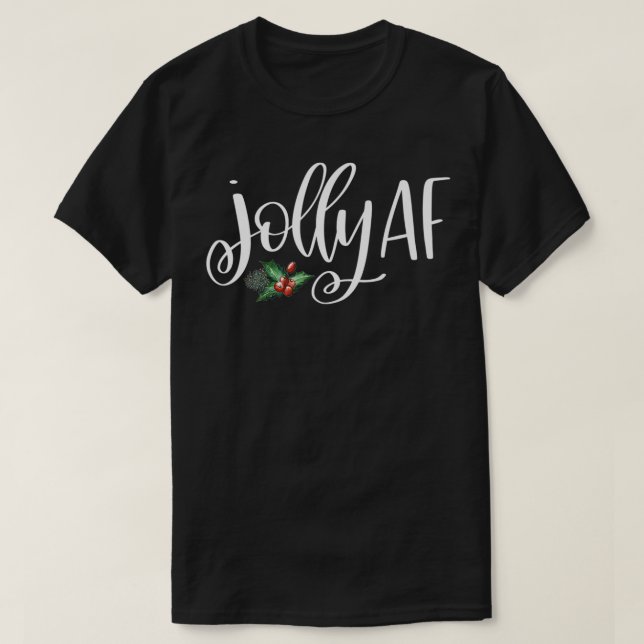 Jolly AF With Christmas Holly Berries Premium  T-Shirt (Design Front)