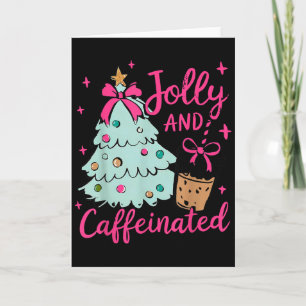 Jolly &amp; Caffeinated Coffee Coquette Bow Xmas T Card
