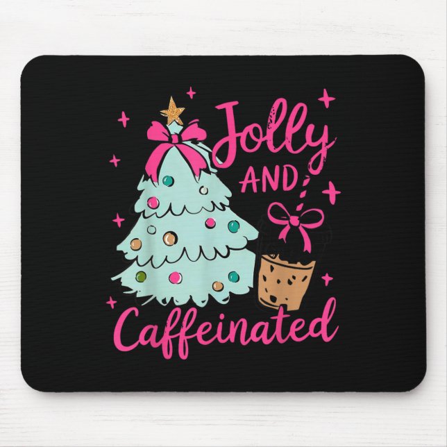 Jolly &amp; Caffeinated Coffee Coquette Bow Xmas T Mouse Mat (Front)