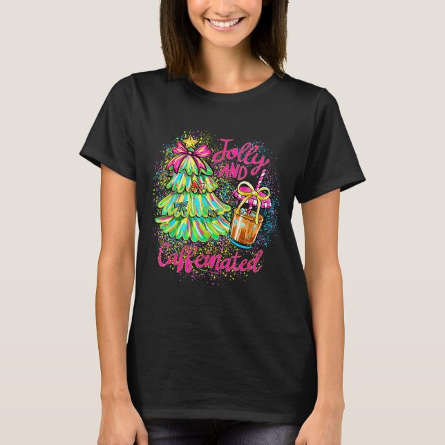 Jolly And Caffeinated Christmas Tree Coquette Bow  T-Shirt (Front)