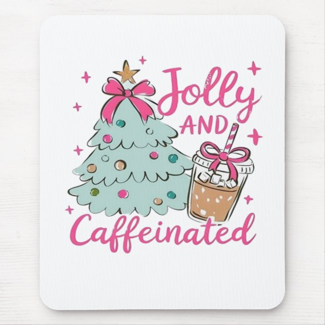 Jolly and Caffeinated Mouse Mat (Front)