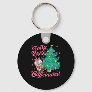 Jolly And Caffeinated Tis The Season Coffee Lover Key Ring