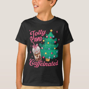Jolly And Caffeinated Tis The Season Coffee Lover  T-Shirt