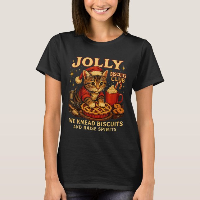 Jolly Biscuits Club We Knead Cat Xmas  T-Shirt (Front)