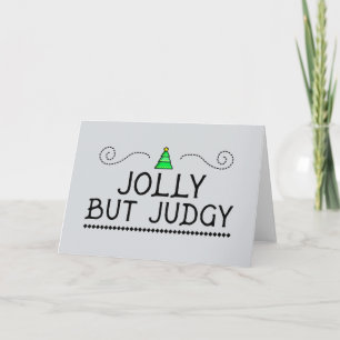 Jolly But Judgy Holiday Greeting Card