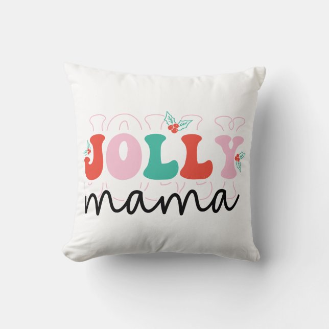 Jolly Mama Ho Ho Ho Christmas Throw Pillow (Front)