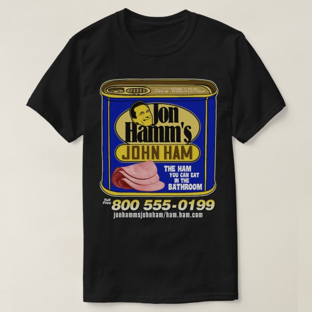 Jon Hamms John Ham T-Shirt (Design Front)