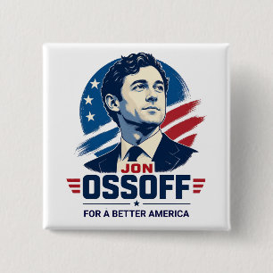 Jon Ossoff For a Better America Political 15 Cm Square Badge