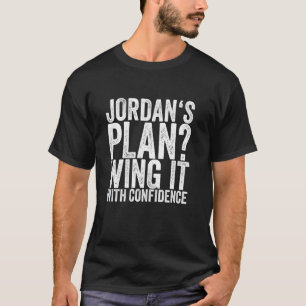 Jordan's Plan Wing It With Confidence T-Shirt