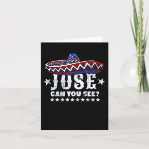Jose Can You See 4th Of July  Card