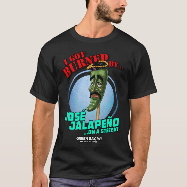 Jose Jalapeno On A Stick Green Bay WI 2023 T-Shirt (Front)
